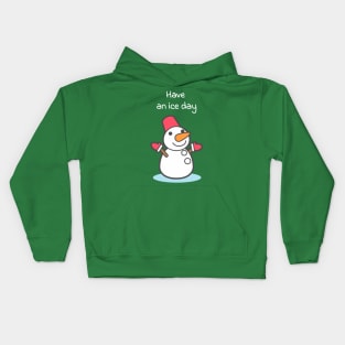 Have an ice day Kids Hoodie